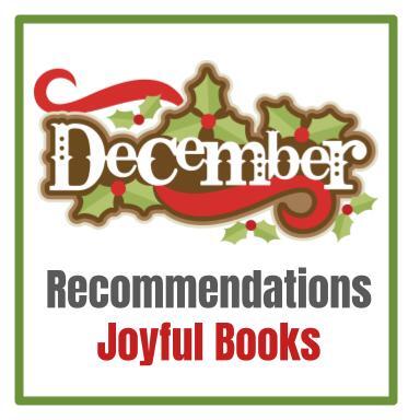 December Reading Recommendations - Joyful Books