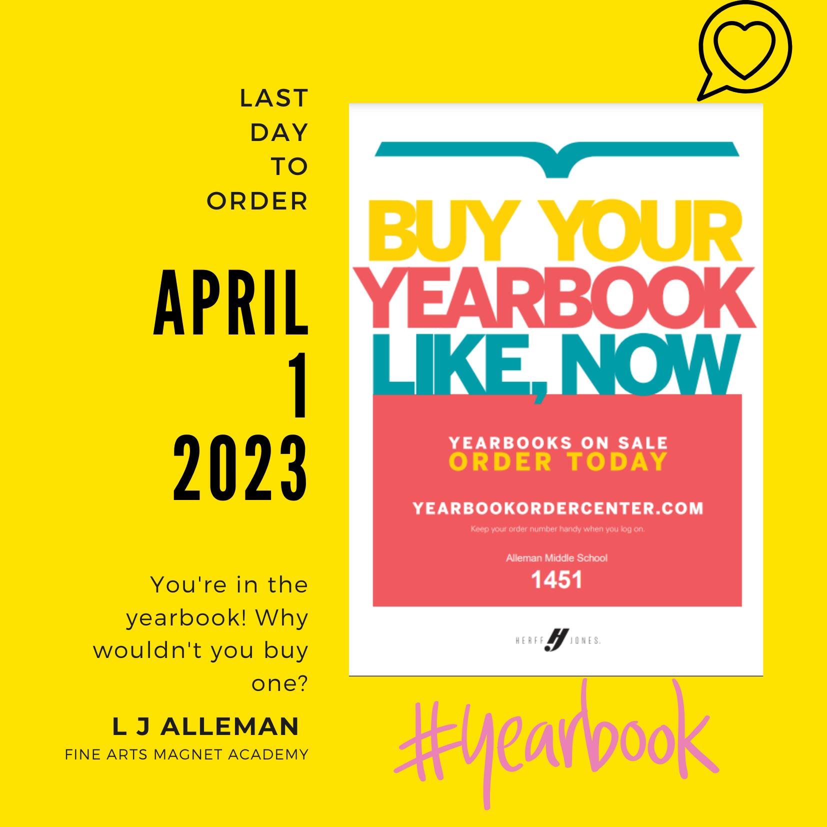 Last Day to order yearbooks April 1, 2023